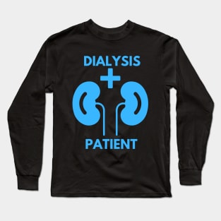 Dialysis Patient Long Sleeve T-Shirt